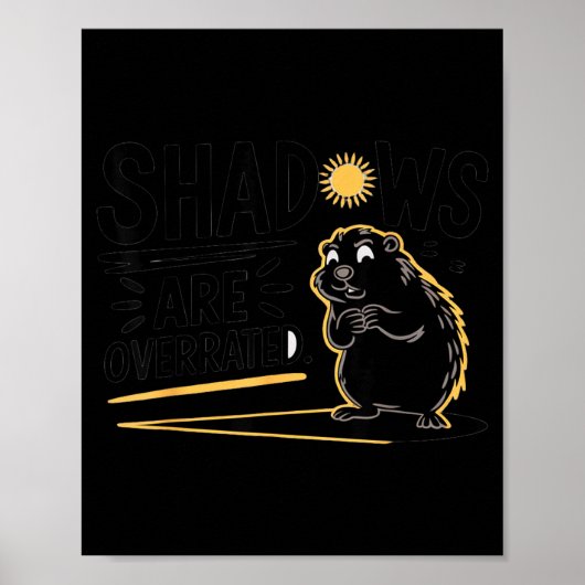 Grappig Groundhog Day-ontwerp Schaduwen zijn overs Poster (Voorkant)