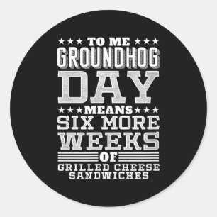 Grappig Groundhog Day Sandwichontwerp Zes Weken Me Ronde Sticker