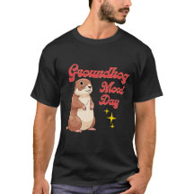 Grappig Groundhog Day T-shirt - Groundhog Stemming