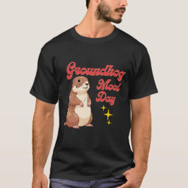 Grappig Groundhog Day T-shirt - Groundhog Stemming
