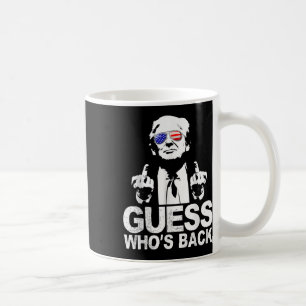 Grappig Guess Whos Back President Donald Trump Mid Koffiemok
