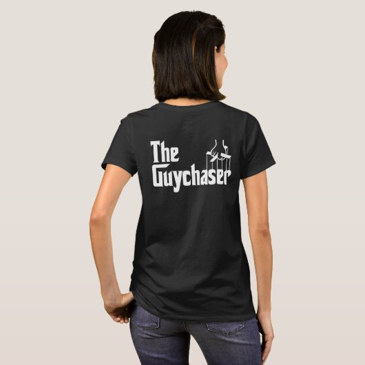 Grappig 🐾 Guy Chaser Vrouwen Joke T-shirt (Achterkant volledig)
