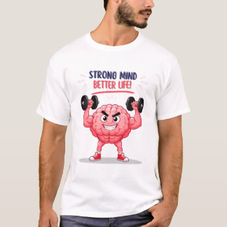 Grappig Gym Brein Karakter Mentale Kracht Citaat O T-shirt