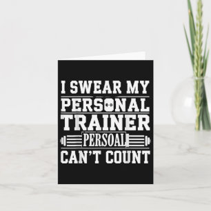 Grappig Gym Gezegde Ik zweer mijn Personal Trainer Kaart