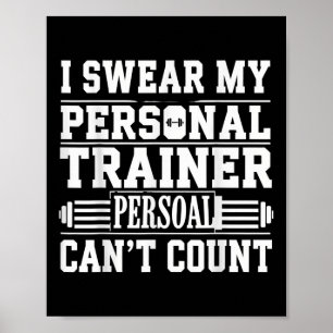 Grappig Gym Gezegde Ik zweer mijn Personal Trainer Poster
