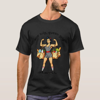 Grappig Gym Spreuk Eén Reis Koningin Greep Boodsch T-shirt