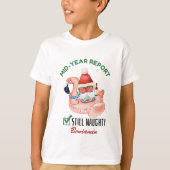 Grappig halfjaarrapport nog steeds stoute kerst t-shirt (Voorkant)