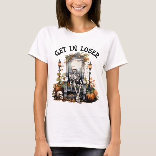 Grappig Halloween "Get In Loser", Skeleton Hallowe T-shirt (Voorkant)