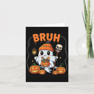 Grappig Halloween Ghost Bruh Schattige Snoep Ghost Kaart