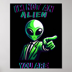 Grappig Halloween Ik Ben Geen Alien, Jij Wel Poster