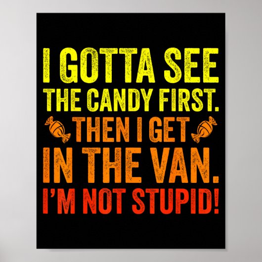 Grappig Halloween Kostuum Ik Moet De Snoep Eerst Z Poster (Voorkant)