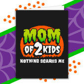 Grappig Halloween Niets schrikt me mam van 2 Kinde Kaart