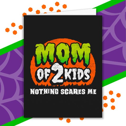 Grappig Halloween Niets schrikt me mam van 2 Kinde Kaart