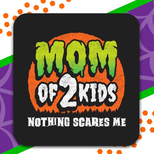 Grappig Halloween Niets schrikt me mam van 2 Kinde Vierkante Sticker