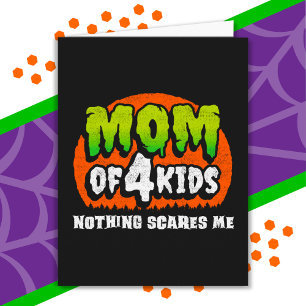 Grappig Halloween Niets schrikt me mam van 4 Kinde Kaart