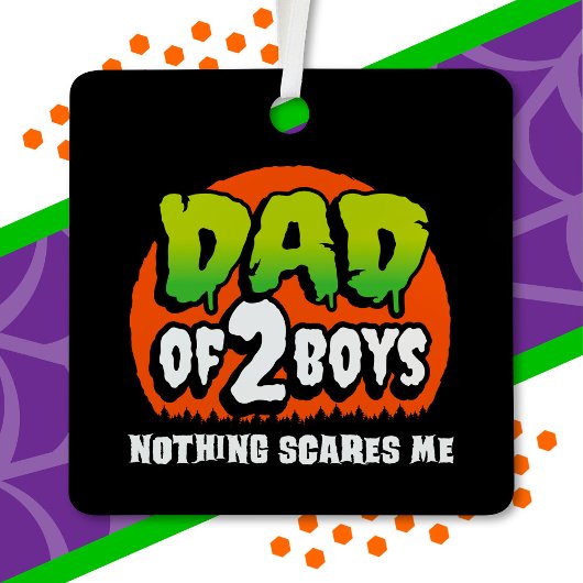 Grappig Halloween Niets schrikt me vader van 2 jon Metalen Ornament