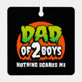 Grappig Halloween Niets schrikt me vader van 2 jon Metalen Ornament (Achterkant)