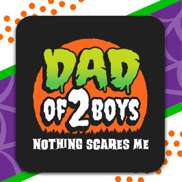 Grappig Halloween Niets schrikt me vader van 2 jon Vierkante Sticker