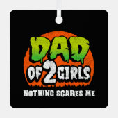 Grappig Halloween Niets schrikt me vader van 2 mei Metalen Ornament (Voorkant)