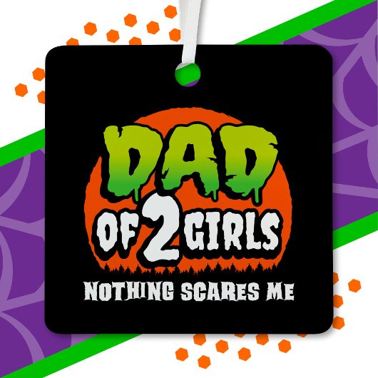 Grappig Halloween Niets schrikt me vader van 2 mei Metalen Ornament