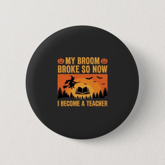 Grappig Halloween Onderwijzer Bezem Gebroken Ontwe Ronde Button 5,7 Cm (Voorkant)