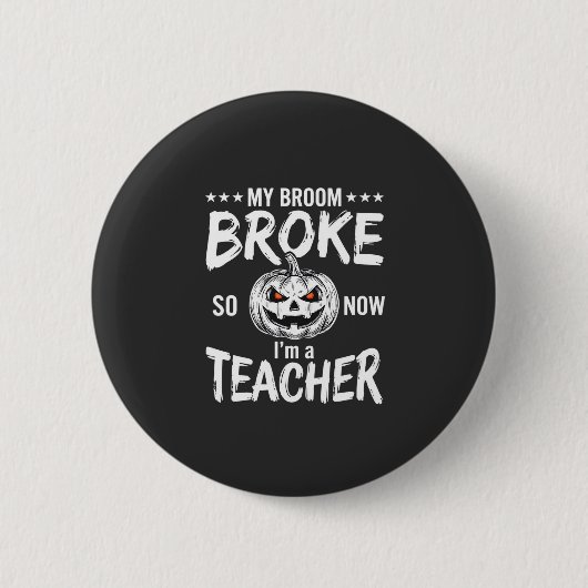 Grappig Halloween Onderwijzer Bezem Gebroken Ontwe Ronde Button 5,7 Cm (Voorkant)