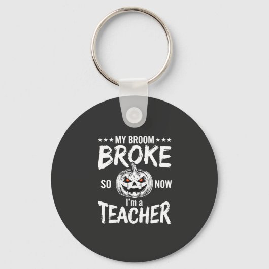 Grappig Halloween Onderwijzer Bezem Gebroken Ontwe Sleutelhanger (Voorkant)
