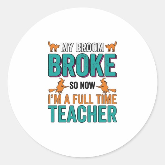 Grappig Halloween Onderwijzer Bezem Gebroken Vinta Ronde Sticker (Voorkant)