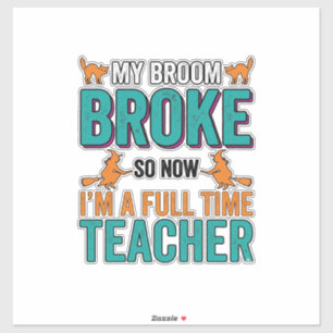 Grappig Halloween Onderwijzer Bezem Gebroken Vinta Sticker