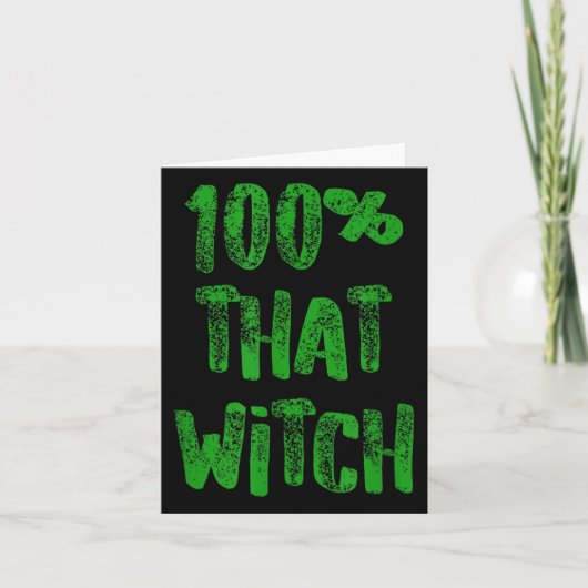 Grappig Halloween Quote 100 Die Witch Green Text D Kaart (Voorkant)