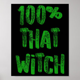 Grappig Halloween Quote 100 Die Witch Green Text D Poster