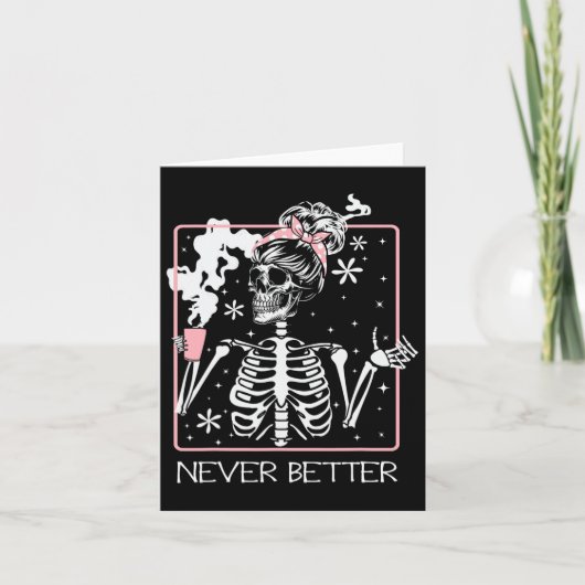 Grappig Halloween Skelet Drink Coffee Quote Nev Kaart (Voorkant)