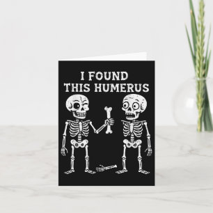 Grappig Halloween Skeleton Ik vond Humerus Humorou Kaart