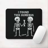 Grappig Halloween Skeleton Ik vond Humerus Humorou Muismat (Met muis)