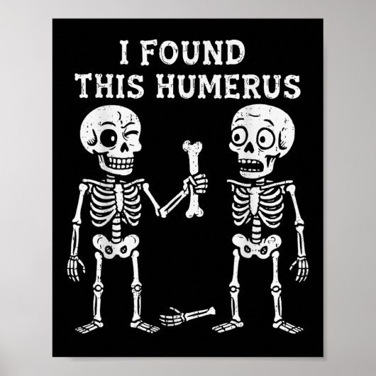 Grappig Halloween Skeleton Ik vond Humerus Humorou Poster (Voorkant)
