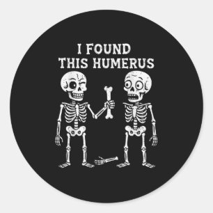Grappig Halloween Skeleton Ik vond Humerus Humorou Ronde Sticker
