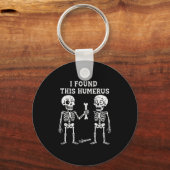 Grappig Halloween Skeleton Ik vond Humerus Humorou Sleutelhanger (Voorkant)