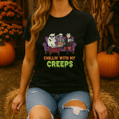 Grappig Halloween T-shirt; Chillin met mijn Creeps T-shirt