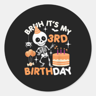 Grappig Halloween Verjaardag Skelet, Bruh Het Is M Ronde Sticker