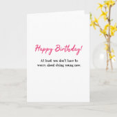 Grappig Happy Birthday, geen jonge verjaardag. Kaart (Gele Bloem)