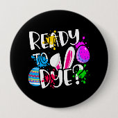 Grappig Happy Easter Hunt Ready to Dye? Joke Pun Ronde Button 4,0 Cm (Voorkant)