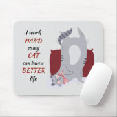 Grappig hard werken voor mijn kat muismat (Met muis)