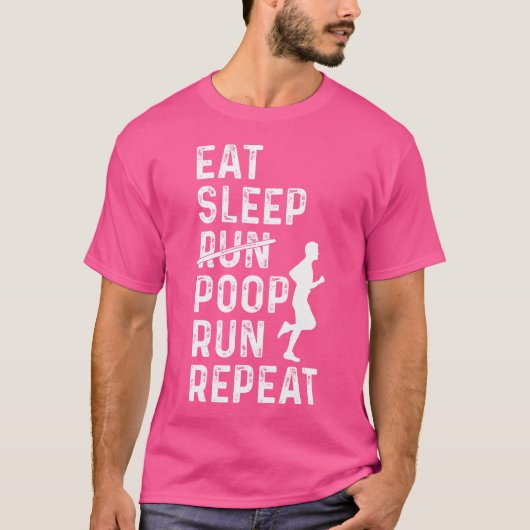 Grappig Hardloopster Eet Slaap Run Poop Run Herhaa T-shirt (Voorkant)