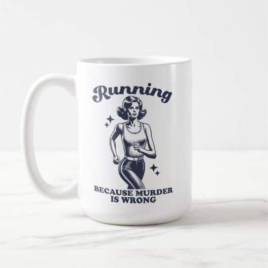 Grappig Hardlopen Omdat Moord Verkeerd Is Retro 15 Koffiemok (Links)