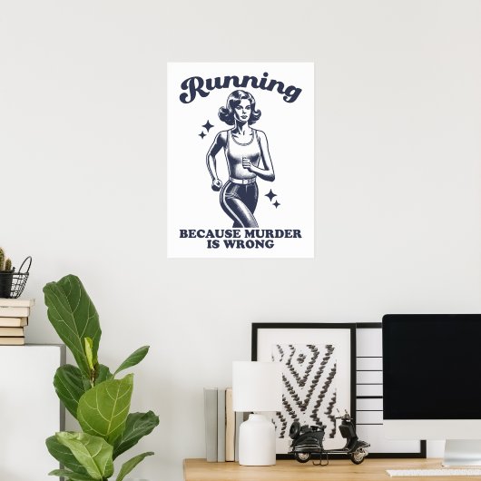Grappig Hardlopen Omdat Moord Verkeerd Is Retro Poster (Thuiskantoor)