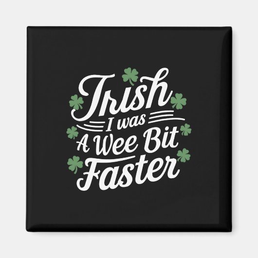 Grappig hardlopen St Patrick's Day Iers Ik was een Magneet (Voorkant)