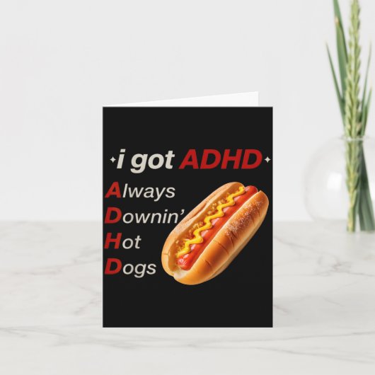 Grappig Heb ADHD Omlaag Hot Dogs Liefhebber Meme M Kaart (Voorkant)