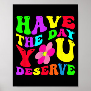 Grappig heb de dag dat je sarcastische motivatie v poster