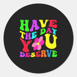 Grappig heb de dag dat je sarcastische motivatie v ronde sticker