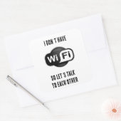 Grappig heb geen wifi laat praten vierkante sticker (Envelop)